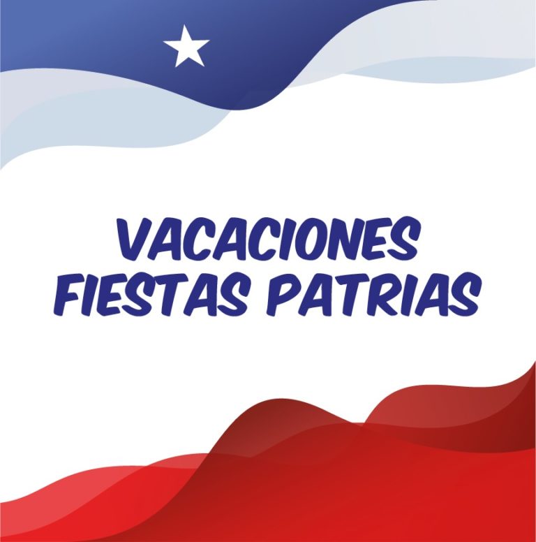 VACACIONES DE FIESTAS PATRIAS Colegio Maitenes